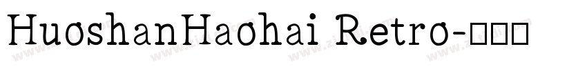 HuoshanHaohai Retro字体转换